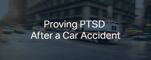 Proving PTSD After a Vehicle Crash