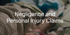 Negligence and Personal Injury Claims
