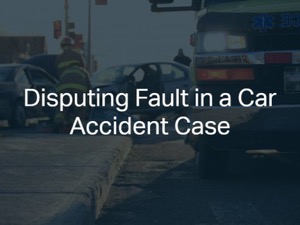 Disputing Fault in a Car Accident Case