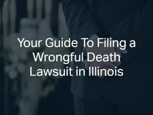 Your Guide To Filing a Wrongful Death Lawsuit in Illinois