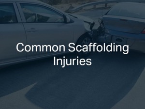 Common Scaffolding Injuries