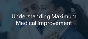 Understanding Maximum Medical Improvement