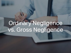 Ordinary Negligence vs. Gross Negligence