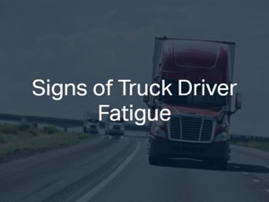 signs of truck driver fatigue