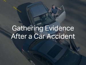 Gathering Evidence After a Car Accident