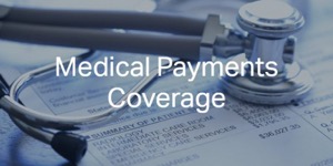 Medical Payments Coverage