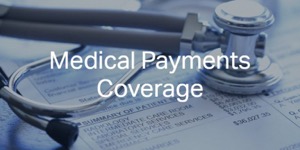 Medical Payments Coverage