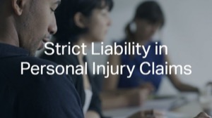 Strict Liability in Personal Injury Claims