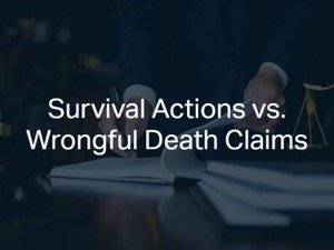 Survival Actions vs. Wrongful Death Claims