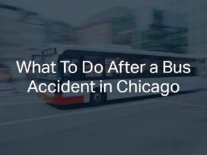 What To Do After a Bus Accident in Chicago
