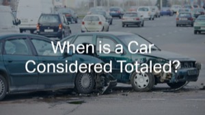 When is a Car Considered Totaled?