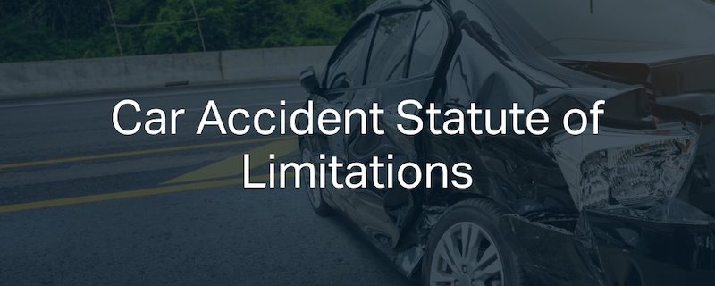 Car Accident Statute of Limitations