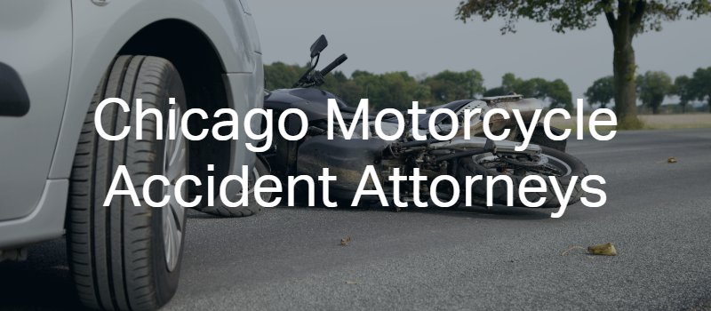 Chicago motorcycle Accident Lawyers